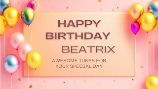 Happy birthday song to Beatrix - Piano happy style