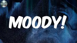 Moody! (Lyrics) - Jean Deaux