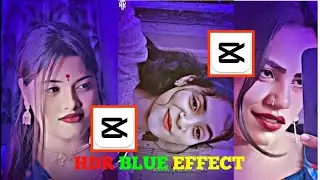 Trending Capcut Hdr Blue Blue Effect Video Editing 