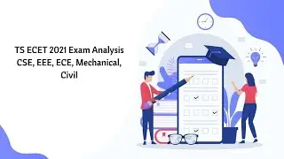 TS ECET 2021 Question Paper Analysis & Cutoff - CSE, ECE, EEE, Mechanical, Civil