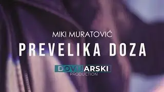MIKI MURATOVIĆ - PREVELIKA DOZA [Official Video] STUDIO COVER 2023