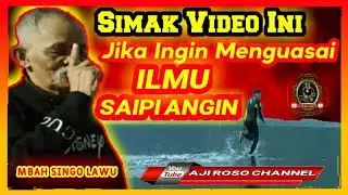 Mbah Singo Lawu Terbaru - Ilmu Saipi Angin