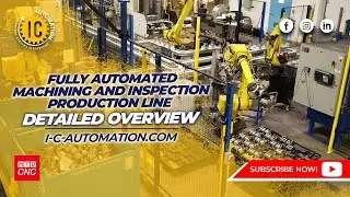 Fully Automated Machining and Inspection Production Line - Detailed Project Overview