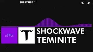 [Dubstep] Teminite - Shockwave [Monstercat Remake]