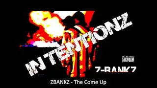 ZBANKZ - THE COME UP.wmv