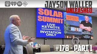 #178 SOLAR SUMMIT KEYNOTE - PART 1  #JaysonWaller #Podcast #Entrepreneur #Motivation #Sales #Solar