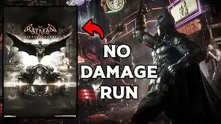 BATMAN ARKHAM KNIGHT (No Damage Run)