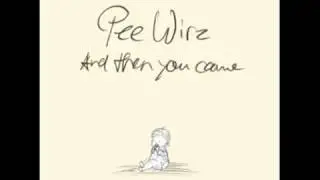 Pee Wirz - And Then You Came