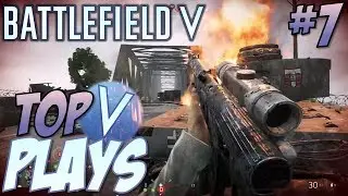 Battlefield 5 - Top 10 Plays #7 (BFV Multiplayer Gameplay Montage)