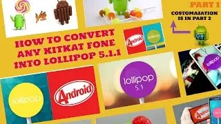 HOW TO UPDATE ANY KITKAT OR JELLYBEAN PHONE INTO LOLLIPOP. [ PART 1 ] WITHOUT OFFICIAL UPDATE.