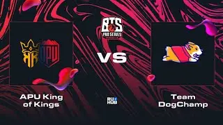 APU King of Kings vs Team DogChamp, Dota 2 BTS Pro Series 10, bo2, game 1 [Gromjkeee]
