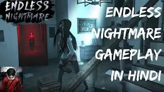 Horror Game | Endless nightmare | Full Gameplay in hindi (By Lone nightz )