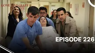 Love and Hate Episode 226 | Ask ve Mavi | FULL HD