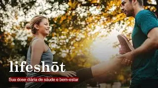 Lifeshot - uma dose di&aacute;ria de sa&uacute;de e bem-estar.