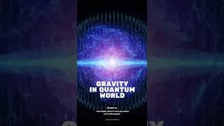 Gravity In Quantum World: Groundbreaking New Study