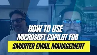 How to Use Microsoft Copilot for Smarter Email Management