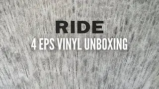 Ride - 4 EPs - VINYL UNBOXING