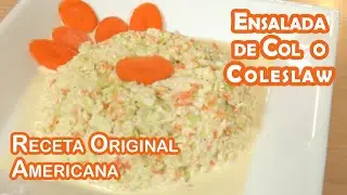 Ensalada de Col o Coleslaw, Receta Original Americana Super Facil de Hacer