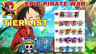 Epic Pirate War | Character Tier List - Tier List Guide Epic Pirate War | One Piece Game RPG