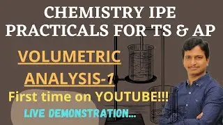 IPE CHEMISTRY PRACTICALS FOR TS AND AP STUDENTS(VOLUMETRIC ANALYSIS PART-1)