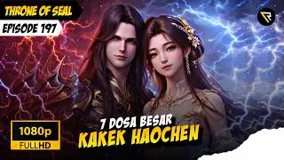 Throne of Seal Ep197 - EPISODENYA KAISAR FENGXIU🔥 (Sub Indo)