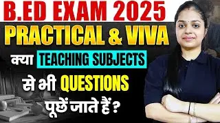 📢 B.Ed Exam 2025 | Practical & Viva Questions | Must-Know Teaching Subject Topics!