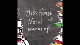 Matilda rehearsals - Miss Honey vocal warmup
