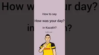how to say in Kazakh HOW WAS YOUR DAY? #kazakhlanguage #learnlanguagesonline #kazakh