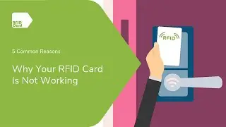 5 Common Reasons Why Your RFID Card Is Not Working