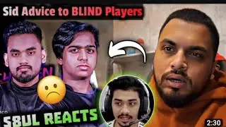 sid advice to Blind eSports | Blind say sorry 🤯🤯