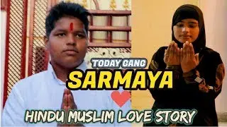 #Sarmaya Cover song  #hindu #muslim #love_story || Today Gang ||