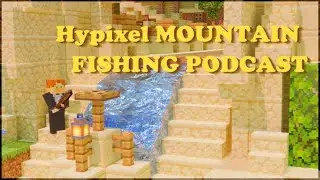 Hypixel Mountain Fishing Podcast Episode 19