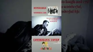 Wonderful life cover Loverman's cover/guitar/music/rock/hit /black/Hyperchild