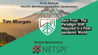 Zero-Trust: The Paradigm Shift Required in a Post-pandemic World - Tim Morgan