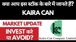 Kaira Can Share Analysis &bull; Kaira Can Breaking News &bull; Dailystock