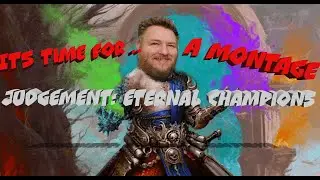 Judgement: Eternal Champions- The MONTAGE!