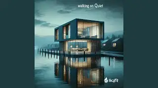 Walking on Quiet (Melodic House Remix)