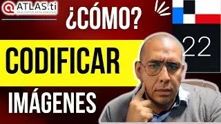 ATLAS.ti 2022 - Como codificar 🤔  IMÁGENES en investigación cualitativa