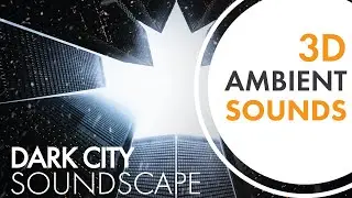 🟠 DARK SILENT CITY SOUNDSCAPE (3D AUDIO) 🌃