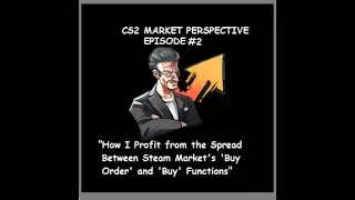 CS2 - Market Perspective Episode #2 