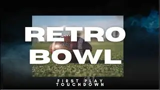 Crazy First Play Touchdown in Retro Bowl