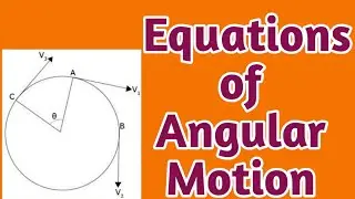 Equations of Angular Motion