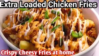 Extra Loaded Crispy Chicken Fries | Cheesy Snack with Creamy White Sauce