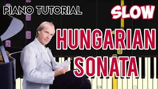 RICHARD CLAYDERMAN - HUNGARIAN SONATA | SLOW PIANO TUTORIAL