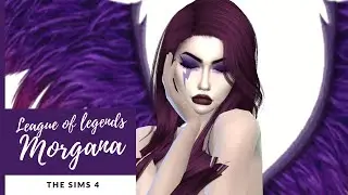 MORGANA IN THE SIMS 4! LEAGUE OF LEGENDS