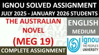 MEG 19 || THE AUSTRALIAN NOVEL || IGNOU SOLVED ASSIGNMENT 2025-2026 || JULY 2025 - JANUARY 2026