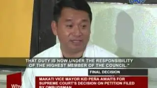 Makati VM Kid Pe&ntilde;a awaits for Supreme Court&rsquo;s decision on petition filed by Ombudsman