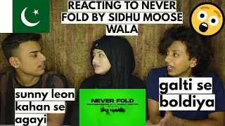 NEVER FOLD : Sidhu Moose Wala | PAKISTANIS REACTION |
