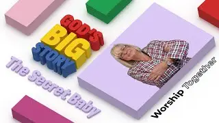 The Secret Baby - God's Big Story // Worship Together Collective Worship