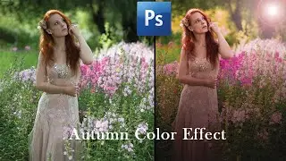 autumn color effect photoshop   tutorial |   autumn color effect  | photoshop autumn color effect